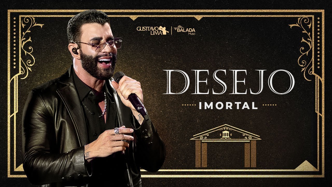 Gusttavo Lima - Desejo Imortal